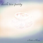 dark tea party 14.03.2006