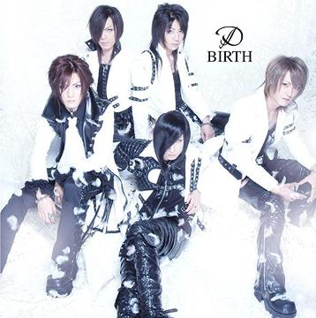 BIRTH (D) | Visual Kei Encyclopaedia | Fandom