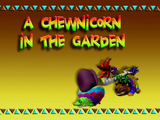 A Chewnicorn in the Garden