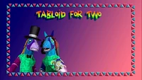 Tabloid for Two