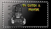 To Catch A Pester