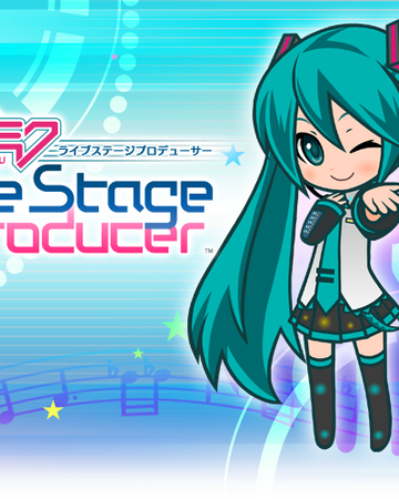 Hatsune Miku Live Stage Producer Vocaloid Wiki Fandom