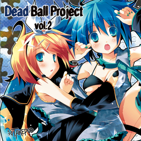 DeadballP Loves 初音ミク – The Very Best Of Deadball-P Loves