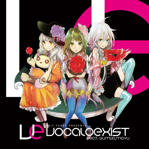 EXIT TUNES PRESENTS Vocaloexist feat. GUMI、IA、MAYU | Vocaloid 