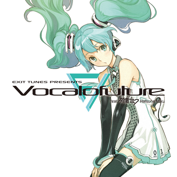 EXIT TUNES PRESENTS Vocalofuture feat. 初音ミク | Vocaloid Wiki
