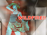 WILDFIRE!!