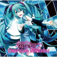 初音ミク DANCE REMIX vol.1 | Vocaloid Wiki | Fandom