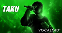 TAKU Company: YAMAHA Corporation Voicebank: Masculine; Japanese Description: TAKU is a VOCALOID6 and one of the standard vocals for VOCALOID6.