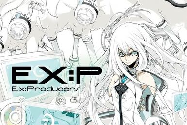 EX:P ～Ex:Producers～ | Vocaloid Wiki | Fandom