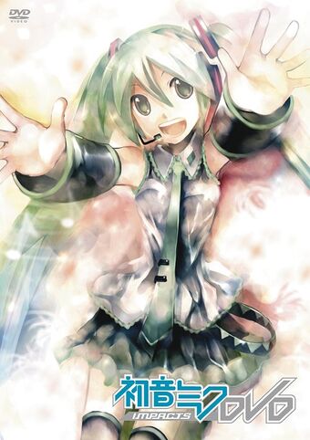 初音ミクdvd Impacts Hatsune Miku Dvd Impacts Vocaloid Wiki Fandom