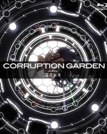 Corruption Garden Vocaloid Wiki Fandom Corruption Garden Vocaloid Wiki Fandom
