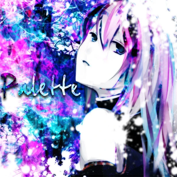 Palette / Yuyoyuppe x meola Vocaloid Wiki Fandom