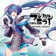 Magical Mirai 2015 album.jpg (78 KB) Hatsune Miku "Magical Mirai 2015" OFFICIAL ALBUM