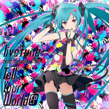 Tell Your World Vocaloid Wiki Fandom