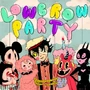Lowbrow party