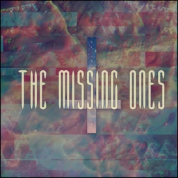 Image of "The Missing Ones"
