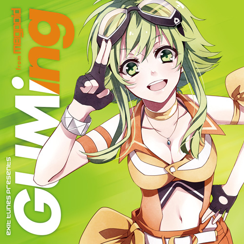 EXIT TUNES PRESENTS GUMing from Megpoid | Vocaloid Wiki | Fandom