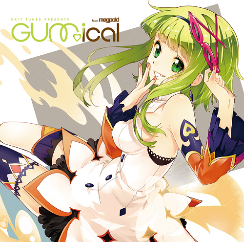 EXIT TUNES PRESENTS GUMical from Megpoid | Vocaloid Wiki