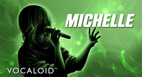 MICHELLE Company: YAMAHA Corporation Voicebank: Feminine; English Description: MICHELLE is a VOCALOID6 and one of the standard vocals for VOCALOID6.