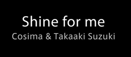 Image of "Shine for me"