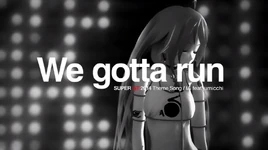 Image of "We gotta run"