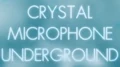 Crystal microphone underground