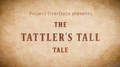 The Tattler's Tall Tale