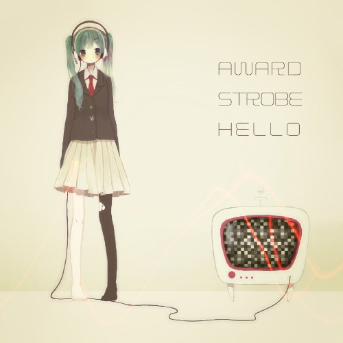 AWARD STROBE HELLO | Vocaloid Wiki | Fandom