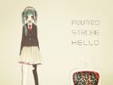 AWARD STROBE HELLO | Vocaloid Wiki | Fandom
