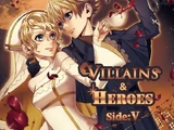 VILLAINS & HEROES ~Side:H~