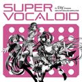 Super Vocaloid.jpg