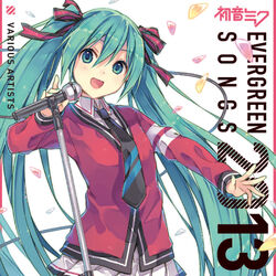 EVERGREEN SONGS 2012 | Vocaloid Wiki | Fandom