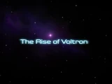 The Rise of Voltron