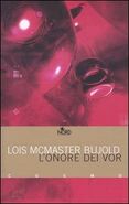 2005, L'onore dei Vor (Shards of Honor), ISBN 9788842913580, published by Nord, translated by Gianluigi Zuddas