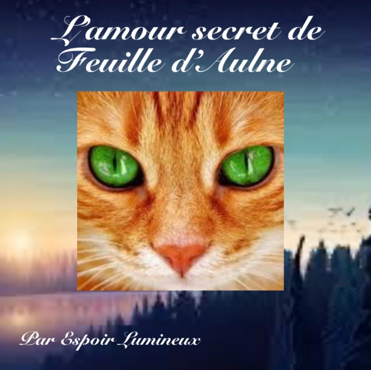 L Amour Secret De Feuille D Aulne Wiki Vos Histoires De Lgdc Fandom