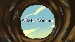 Wile E.'s Walnuts