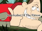 Survivalist of the Fittest