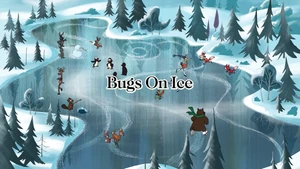 Bugs On Ice