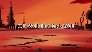 Oils Well That Ends Well