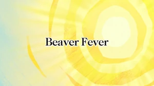 Beaver Fever