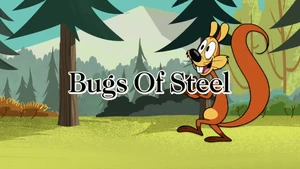 Bugs of Steel