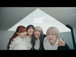 ExWHYZ_-_イマジン_-Music_Video-