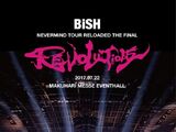NEVERMiND TOUR RELOADED THE FiNAL "REVOLUTiONS"