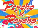 Psycho x Psycho