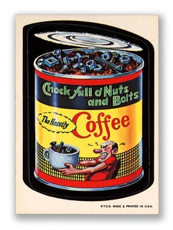 Chock Full o'Nuts and Bolts | Wacky Packages Wiki | Fandom