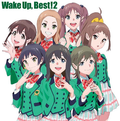 Wake Up Best 2 Wake Up Girls Wiki Fandom