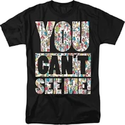"You Can't See Me!" t-shirt