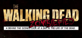 The Walking Dead Zombiefied - A Behind the Scenes Look at a Day In The Life of The Dead