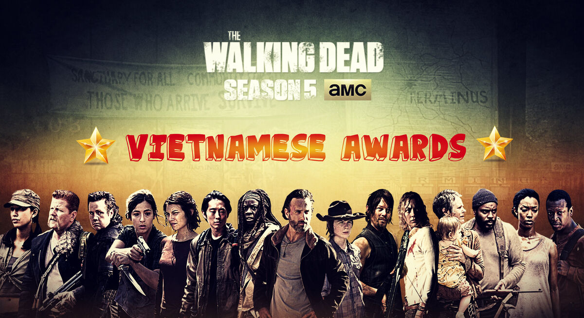The Walking Dead Việt Nam Fanpage Awards Phần 5 Phim Wikia The Walking Dead Tiếng Việt 4223