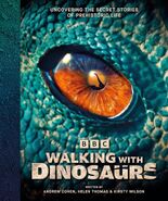 Walking With Dinosaurs: Uncovering the Secret Stories of Prehistoric Life